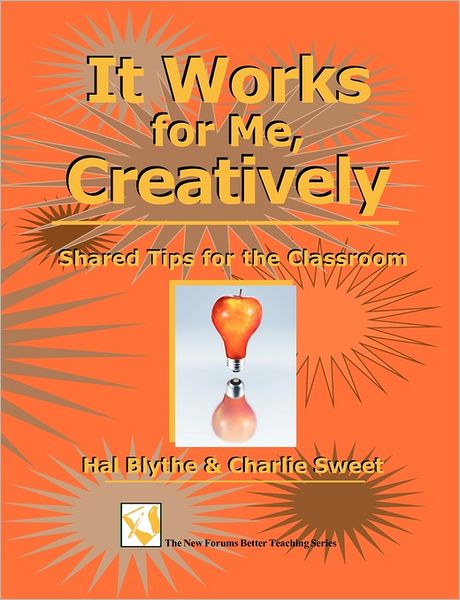 It Works for Me, Creatively: Shared Tips for the Classroom