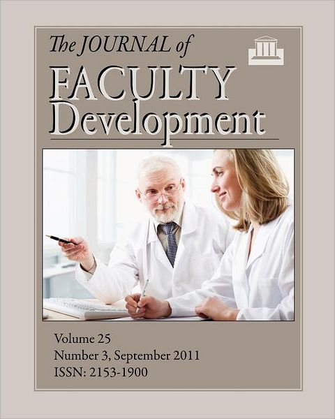 The Journal of Faculty Development: Volume 25, Number 3