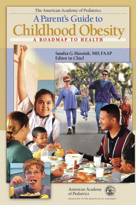 A Parent's Guide to Childhood Obesity: A Road Map To Health