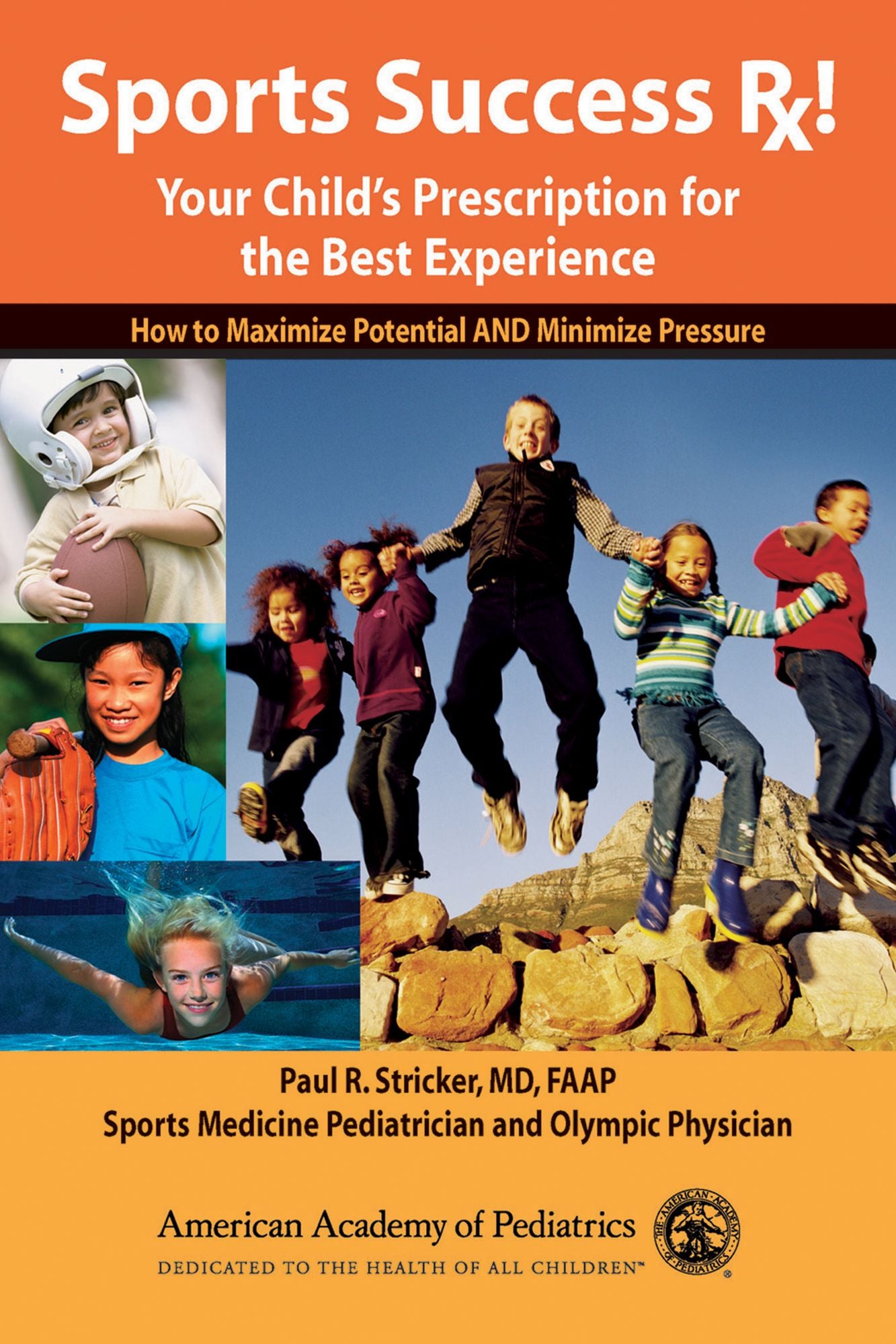 Sports Success RX!: Your Child's Prescription for the Best Experience