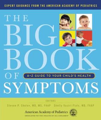 The Big Book of Symptoms: A-Z Guide to Your Child's Health