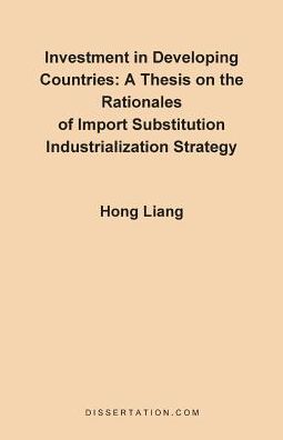 A Thesis On The Rationales Of Import Substitution Industrialization Strategy