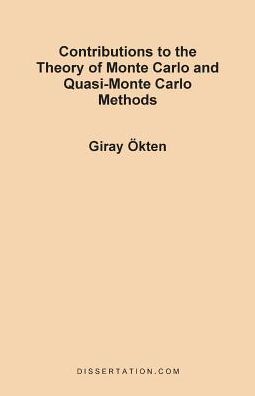 Contributions To The Theory Of Monte Carlo And Quasi-Monte Carlo Methods