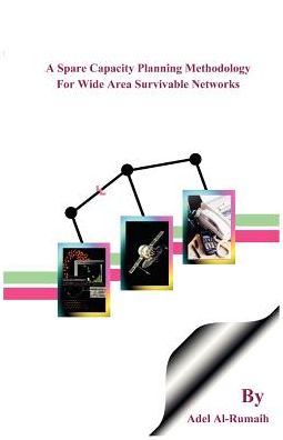 A Spare Capacity Planning Methodology For Wide Area Survivable Networks