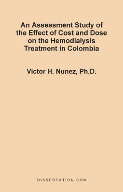An Assessment Study Of The Effect Of Cost And Dose On The Hemodialysis Treatment In Colombia