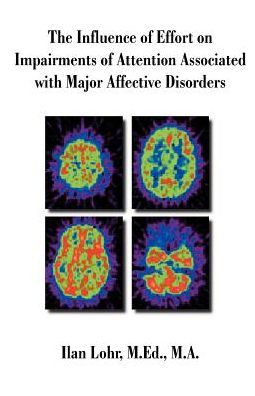 The Influence Of Effort On Impairments Of Attention Associated With Major Affective Disorders