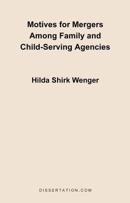 Motives For Mergers Among Family And Child-Serving Agencies