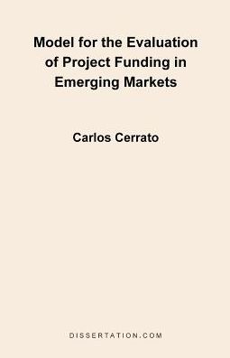 Model For The Evaluation Of Project Funding In Emerging Markets