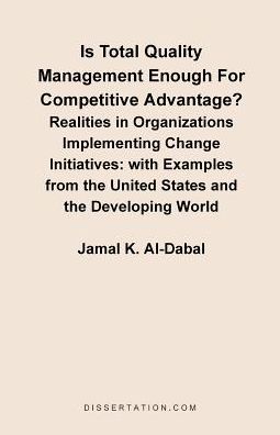 Is Total Quality Management Enough For Competitive Advantage? Realities In Organizations Implementin