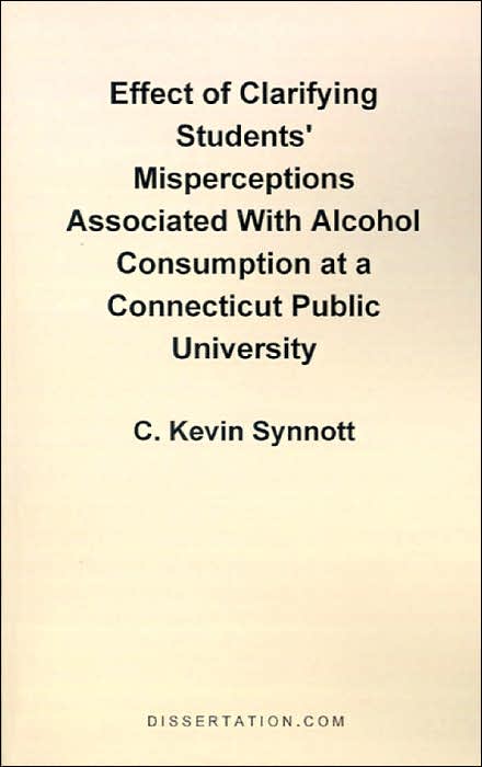 Effect Of Clarifying Students' Misperceptions Associated With Alcohol Consumption At A Connecticut P