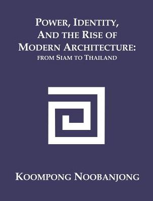 Power, Identity, And The Rise Of Modern Architecture