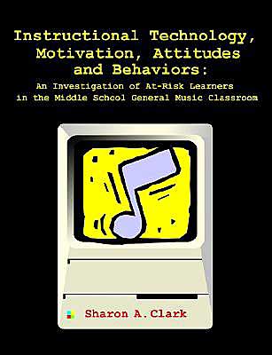 Instructional Technology, Motivation, Attitudes And Behaviors