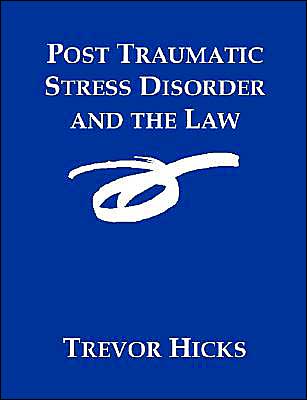 Post Traumatic Stress Disorder And The Law