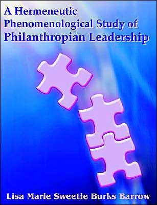 A Hermeneutic Phenomenological Study Of Philanthropian Leadership