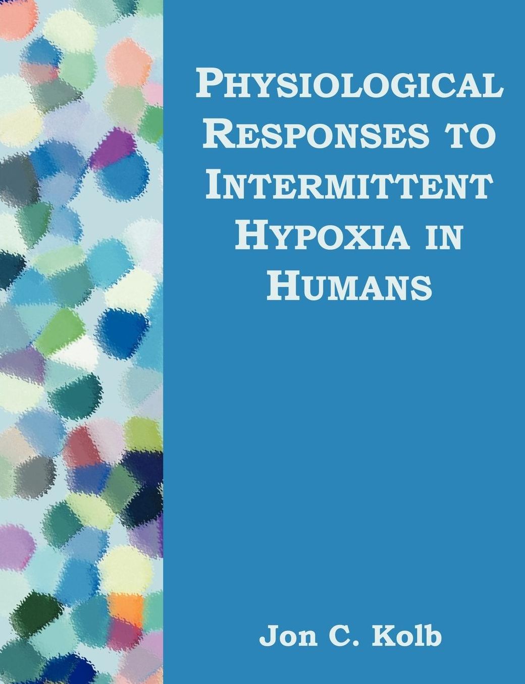 Physiological Responses To Intermittent Hypoxia In Humans