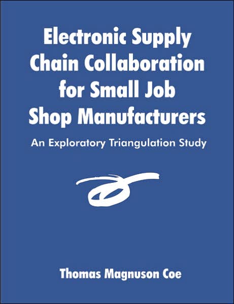 Electronic Supply Chain Collaboration For Small Job Shop Manufacturers
