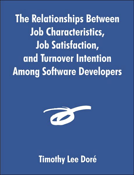 The Relationships Between Job Characteristics, Job Satisfaction, And Turnover Intention Among Software Developers
