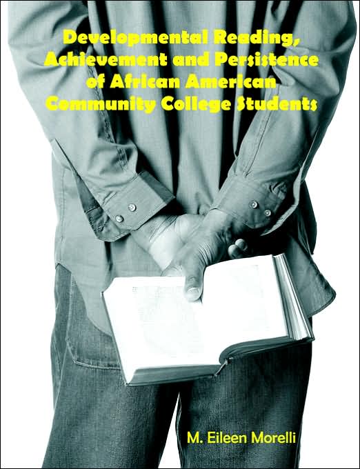 Developmental Reading, Achievement And Persistence Of African American Community College Students