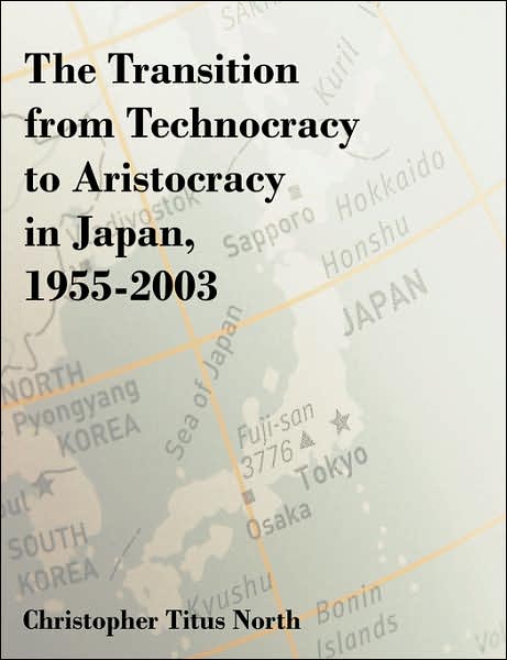 The Transition From Technocracy To Aristocracy In Japan, 1955-2003