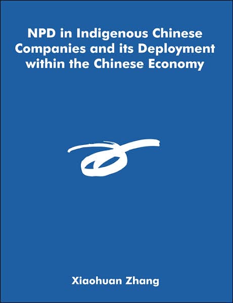 Npd In Indigenous Chinese Companies And Its Deployment Within The Chinese Economy