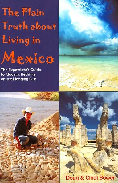 The Plain Truth About Living In Mexico