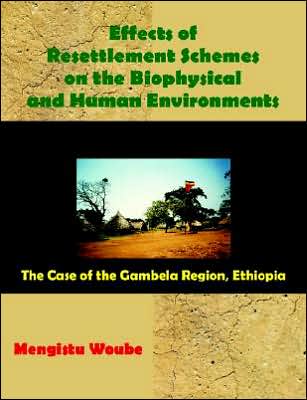 Effects Of Resettlement Schemes On The Biophysical And Human Environments