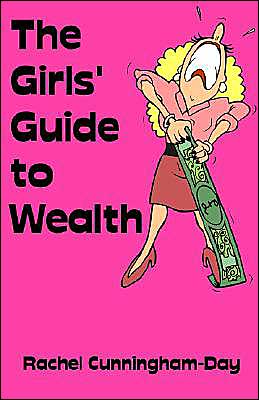 The Girls' Guide To Wealth
