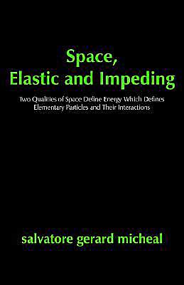 Space, Elastic And Impeding