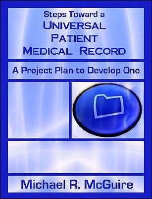 Steps Toward A Universal Patient Medical Record