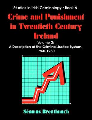 Crime And Punishment In Twentieth Century Ireland