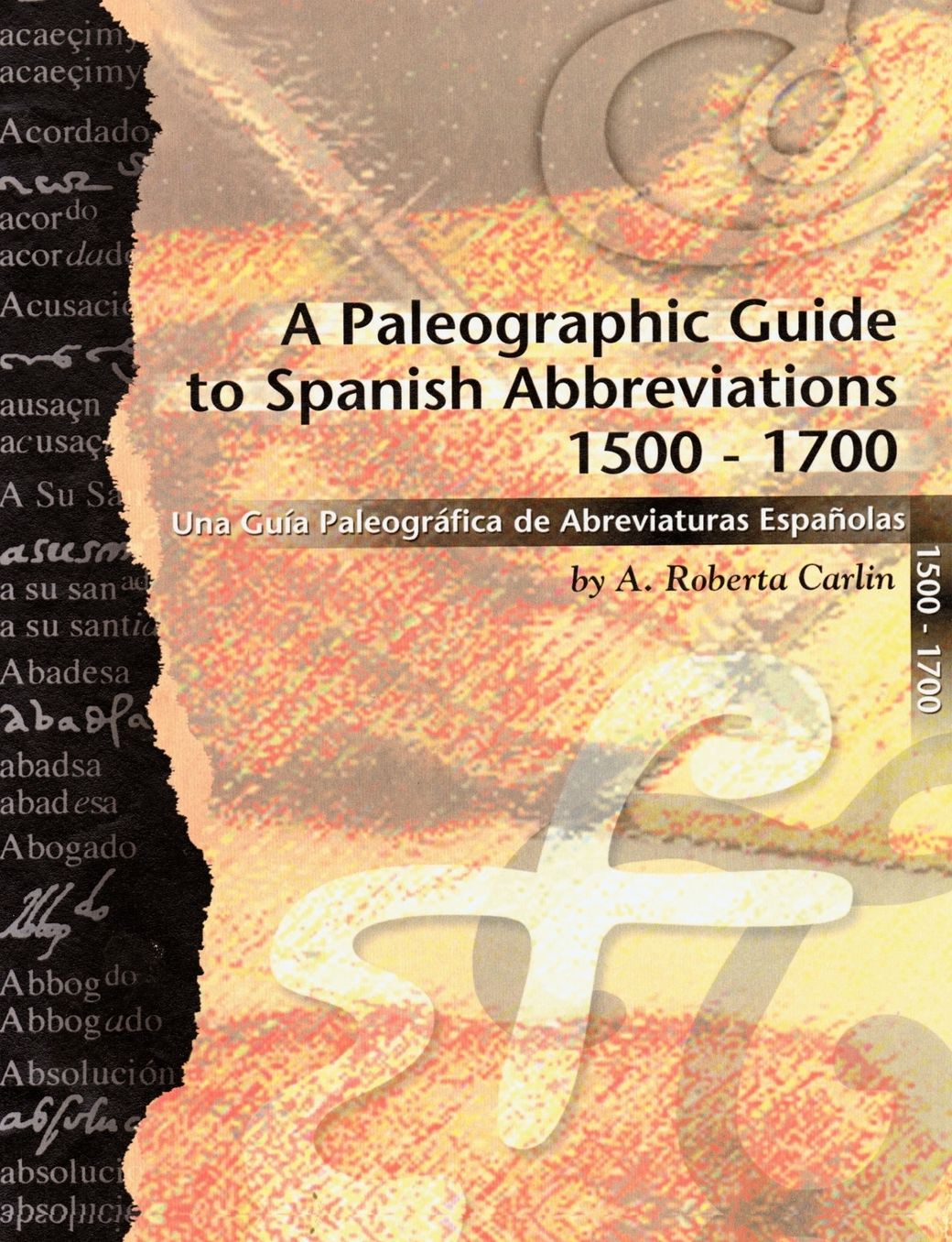 A Paleographic Guide To Spanish Abbreviations 1500-1700