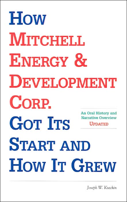 How Mitchell Energy & Development Corp. Got Its Start And How It Grew