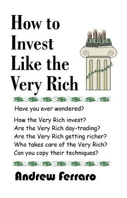 How To Invest Like The Very Rich