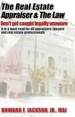 The Real Estate Appraiser & The Law