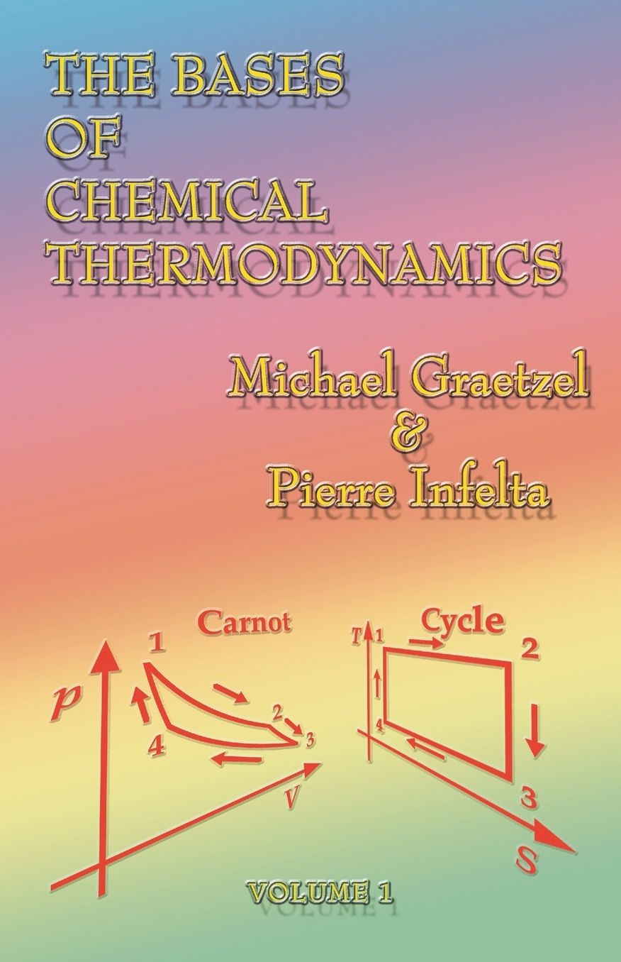 The Bases Of Chemical Thermodynamics
