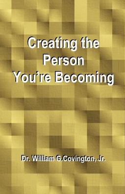 Creating The Person You'Re Becoming