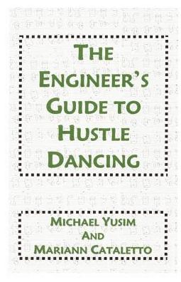 The Engineer's Guide To Hustle Dancing