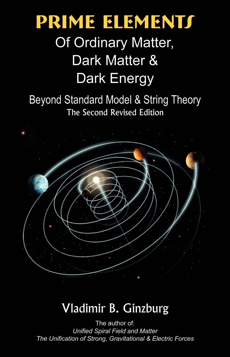 Prime Elements Of Ordinary Matter, Dark Matter & Dark Energy