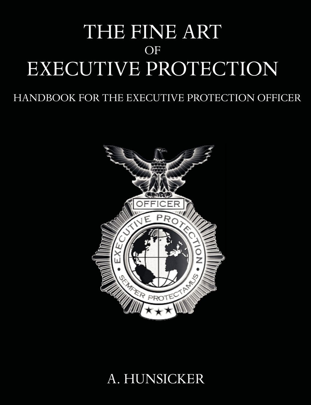 The Fine Art Of Executive Protection