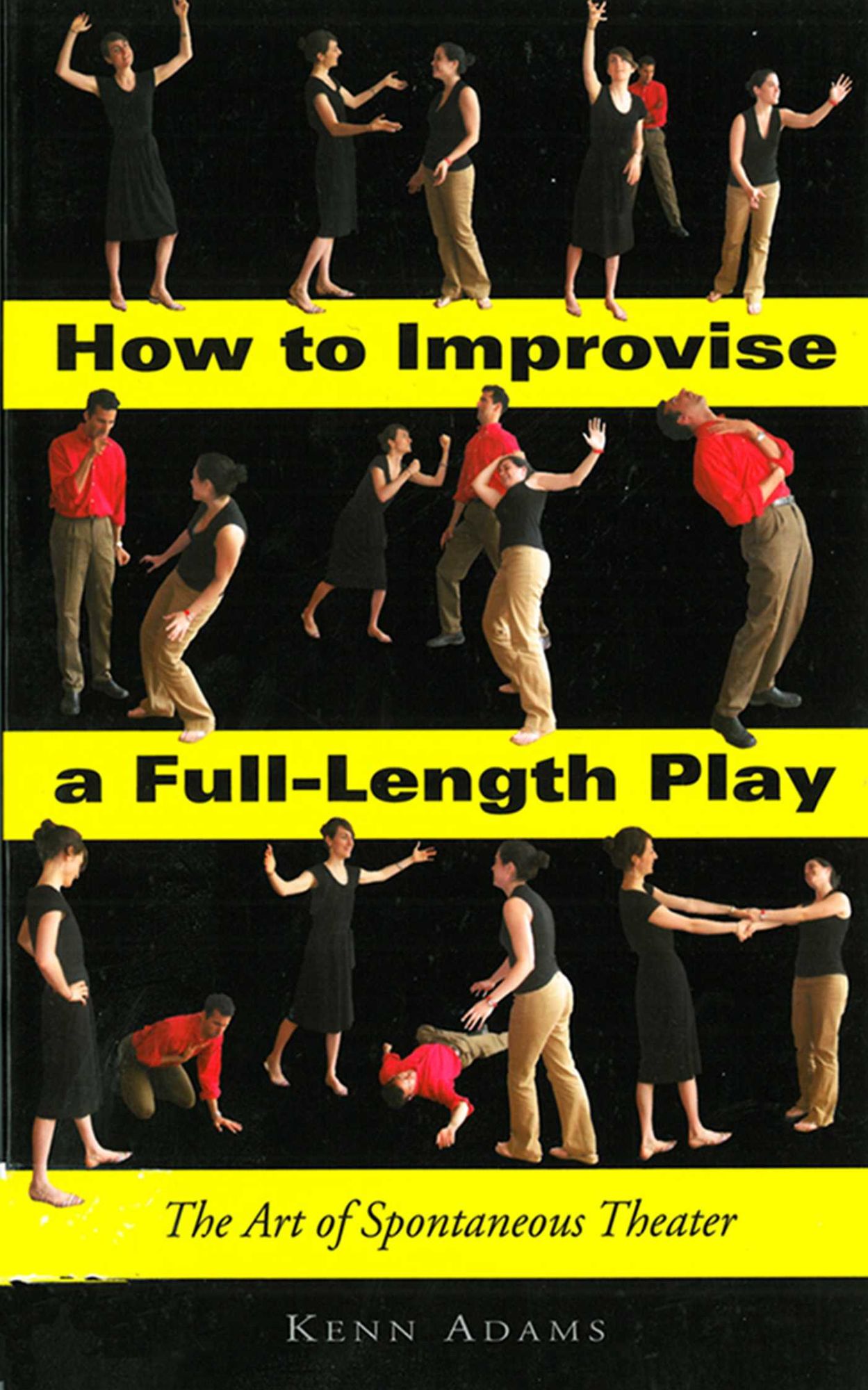 How to Improvise a Full-Length Play: The Art of Spontaneous Theater