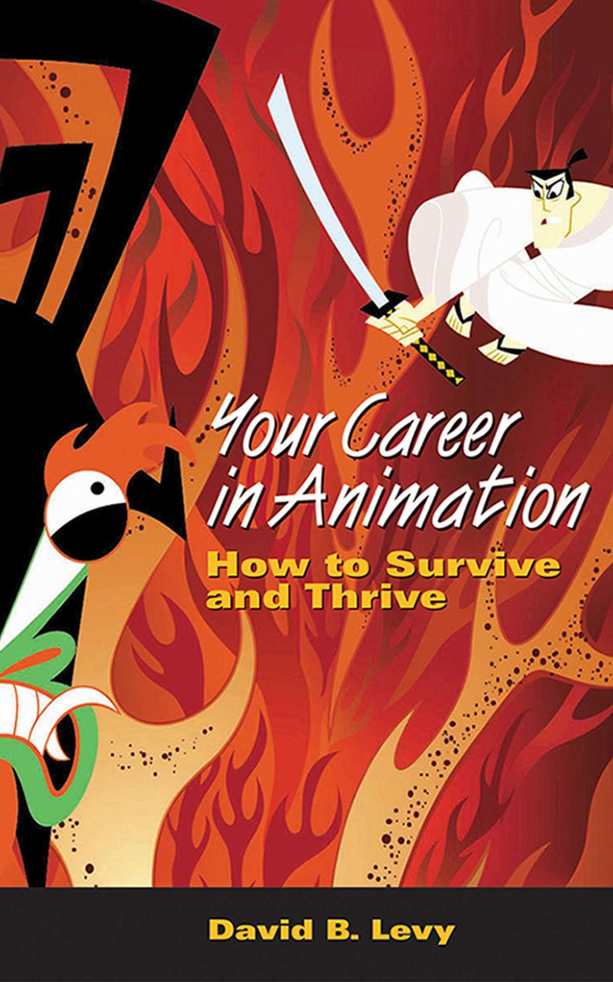 Your Career in Animation: How to Survive and Thrive