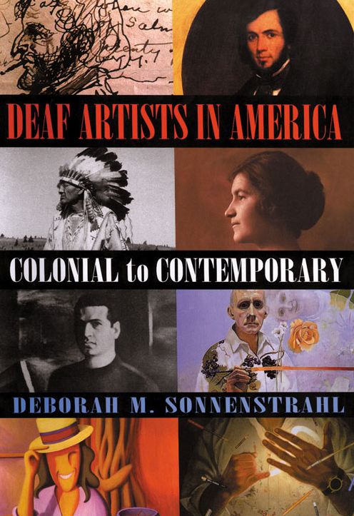 Deaf Artists in America: Colonial to Contemporary