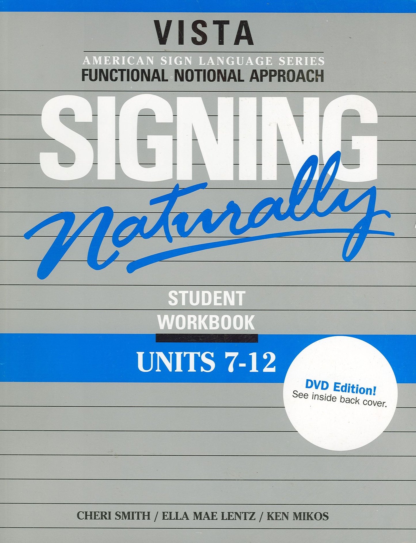 Signing Naturally Units 7-12 - Workbook and DVD
