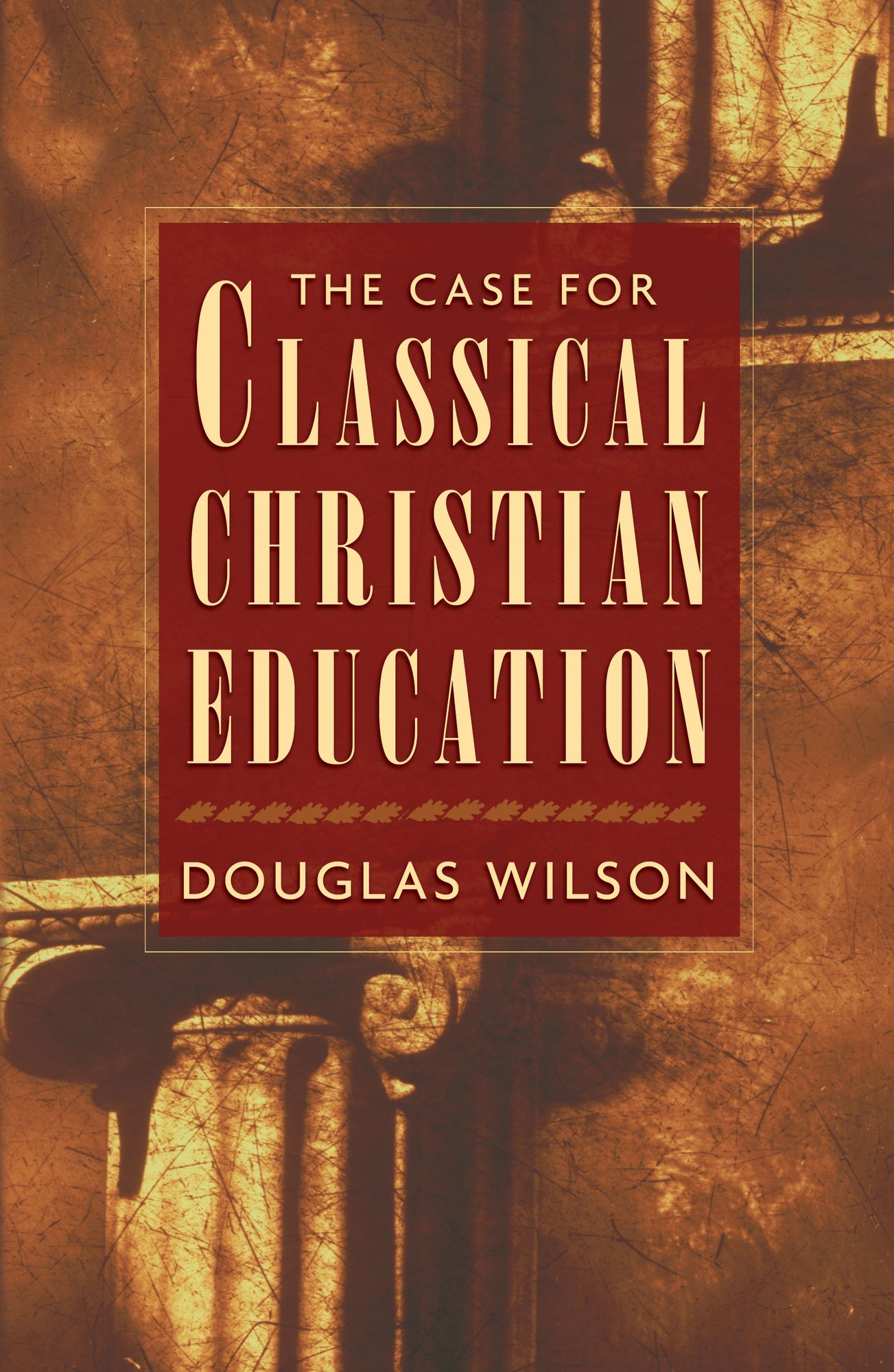 The Case for Classical Christian Education