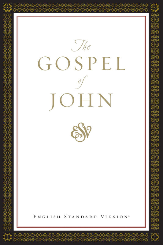 ESV Gospel of John: English Standard Version