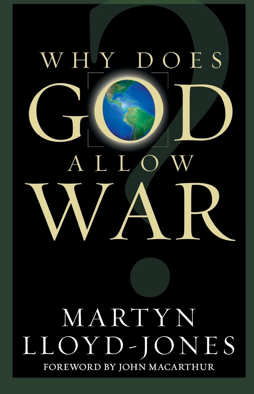 Why Does God Allow War?