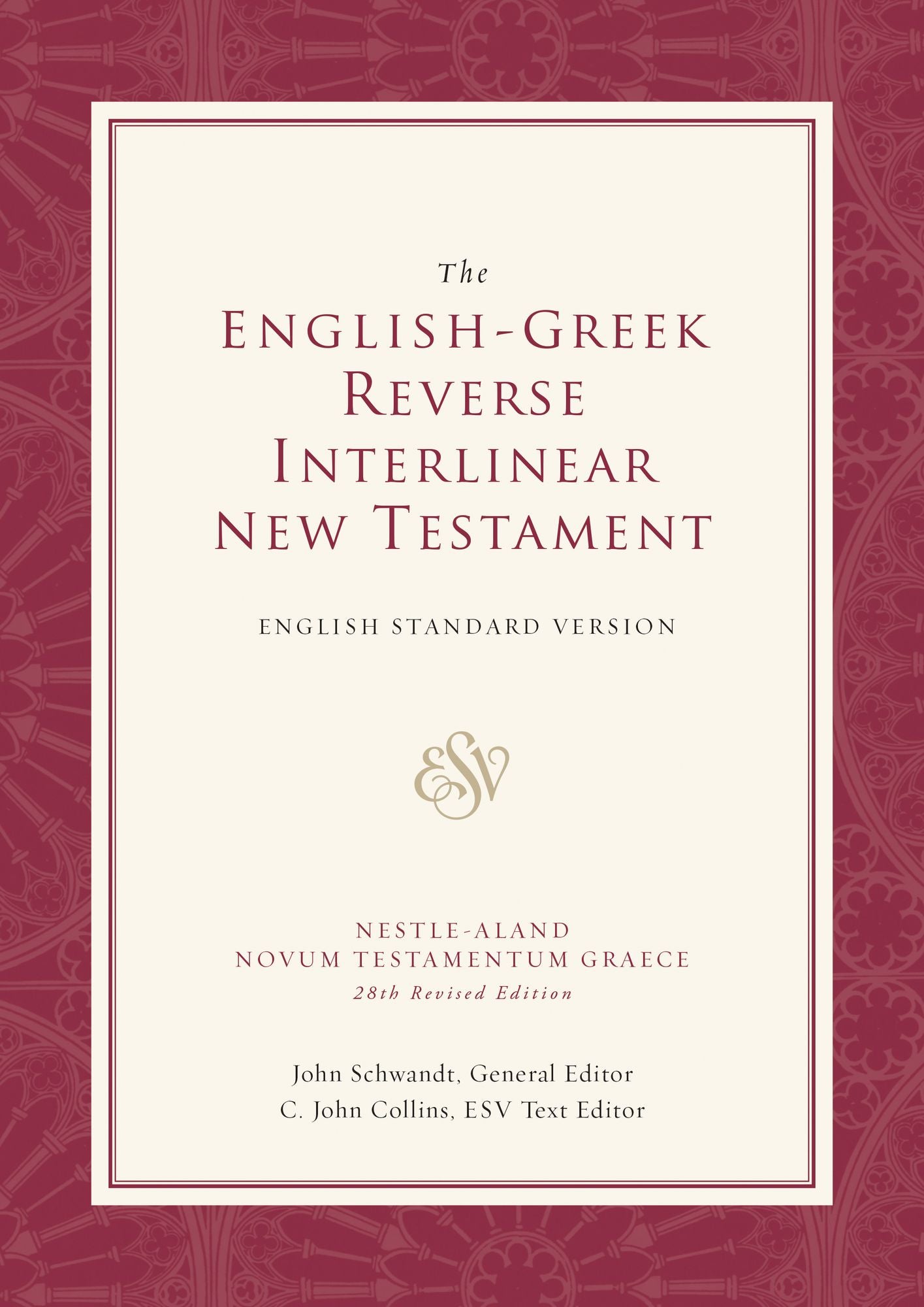 The English Standard Version English - Greek Reverse Interlinear New Testament