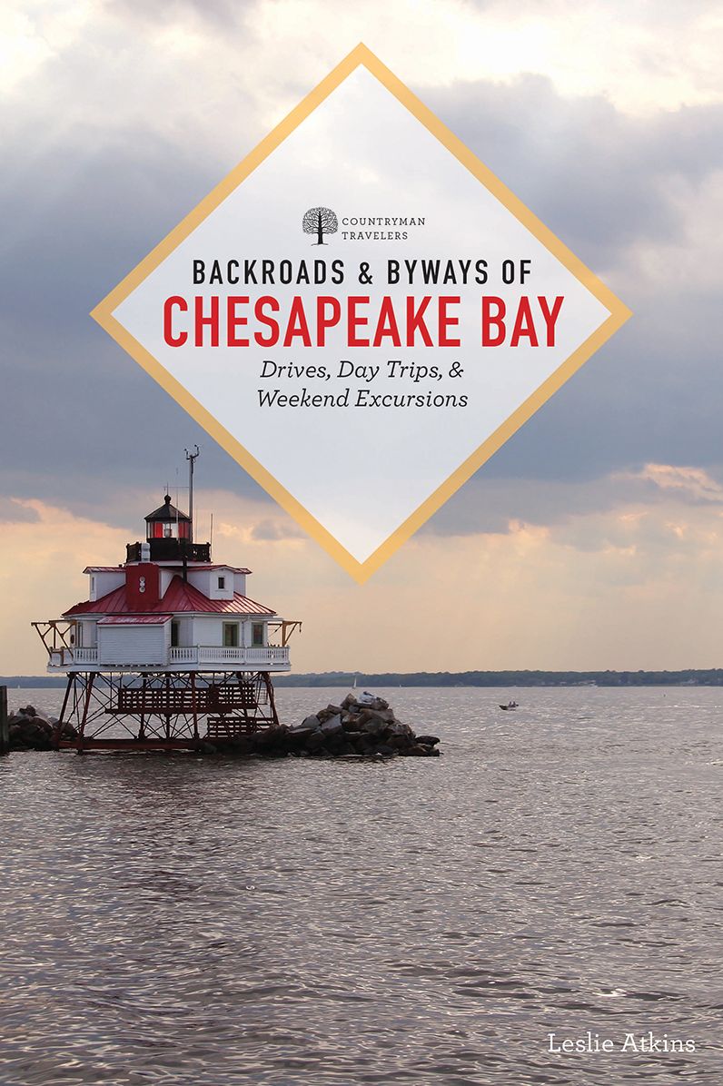 Backroads & Byways of Chesapeake Bay : Drives, Daytrips & Weekend Excursions