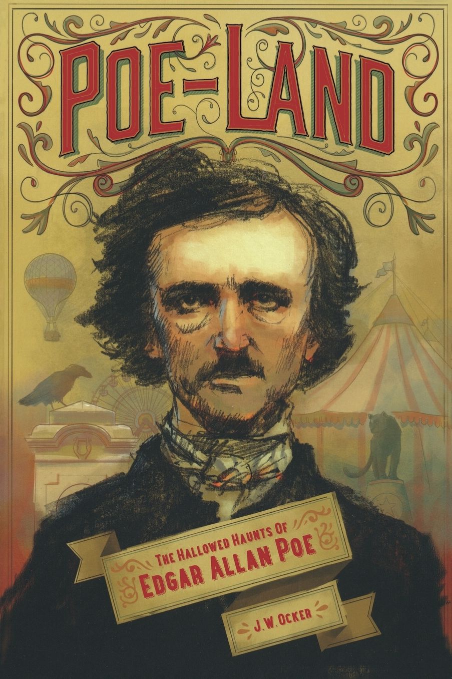 Poe-Land: The Hallowed Haunts of Edgar Allan Poe