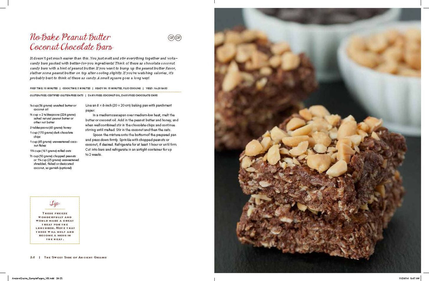 The Sweet Side of Ancient Grains: Decadent Whole Grain Brownies, Cakes, Cookies, Pies, and More